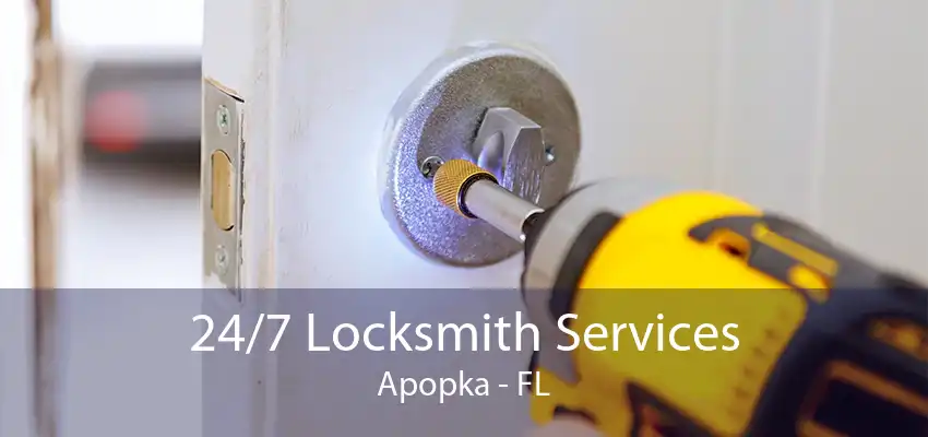 24/7 Locksmith Services Apopka - FL