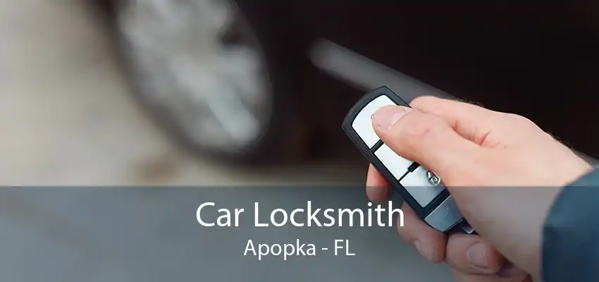 Car Locksmith Apopka - FL