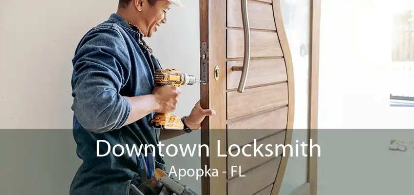 Downtown Locksmith Apopka - FL