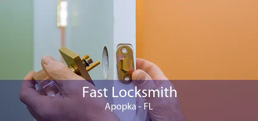 Fast Locksmith Apopka - FL