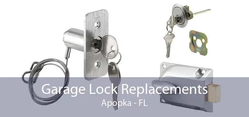 Garage Lock Replacements Apopka - FL