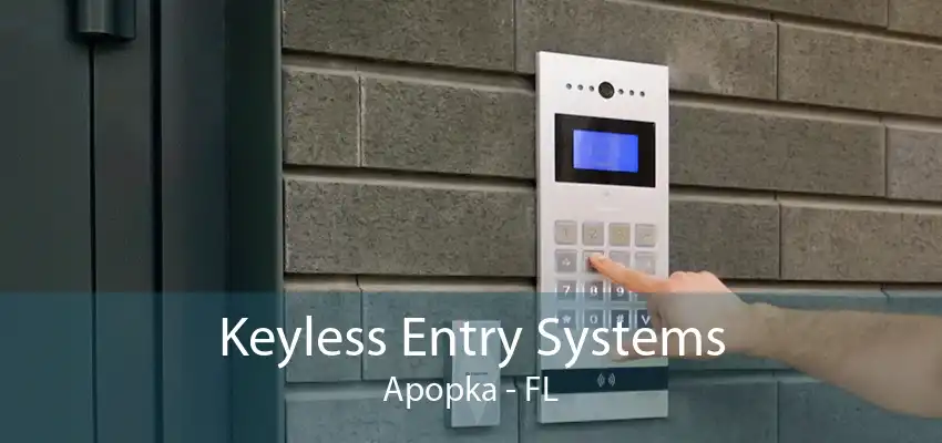 Keyless Entry Systems Apopka - FL