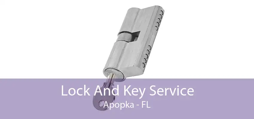 Lock And Key Service Apopka - FL