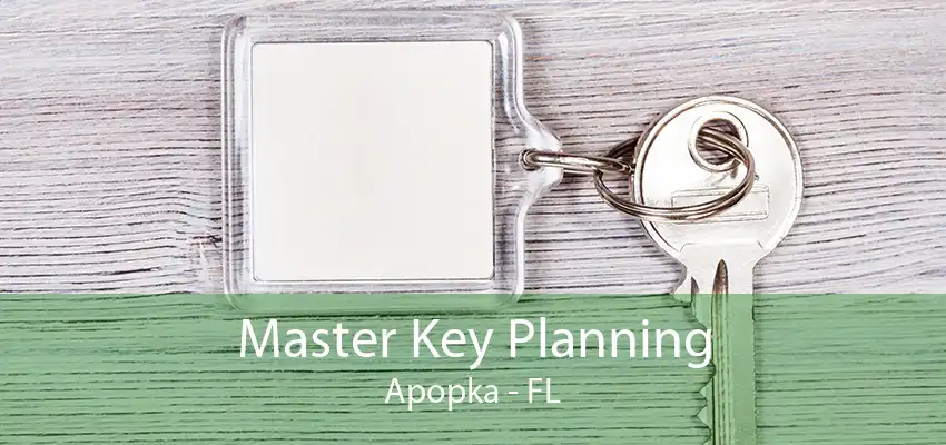 Master Key Planning Apopka - FL