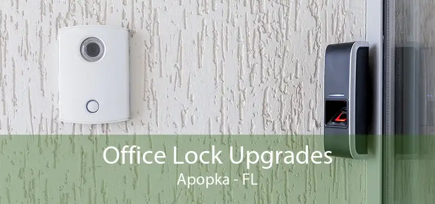 Office Lock Upgrades Apopka - FL