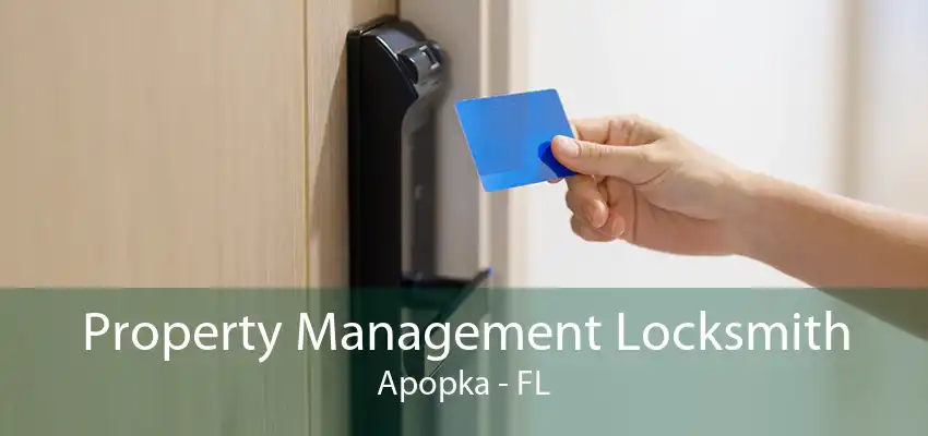 Property Management Locksmith Apopka - FL